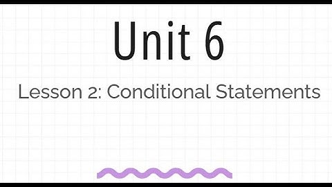 GEO A - Unit 6: Lesson 2 - Conditional Statements