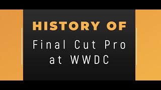 History of Final Cut Pro at WWDC