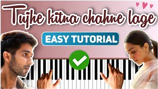 Tujhe Kitna Chahne Lage Hum - Piano Tutorial With Notes & Chords | Kabir Singh | Arijit Singh