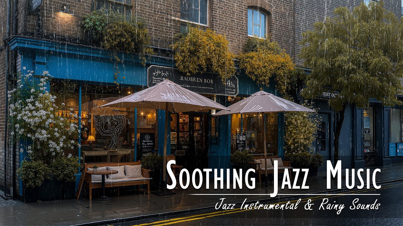 Soothing Jazz And Vintage Paris Cafe Rainy Day - Jazz Instrumental & Rain Sounds To Improve Sleep