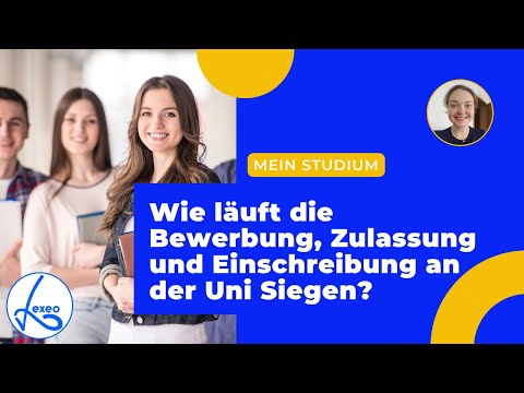 Wie läuft die Bewerbung, Zulassung und Einschreibung an der Uni Siegen?