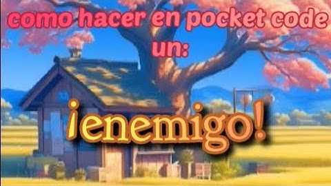 ¡Como hacer un enemigo en pocket code fácil y sencillo!