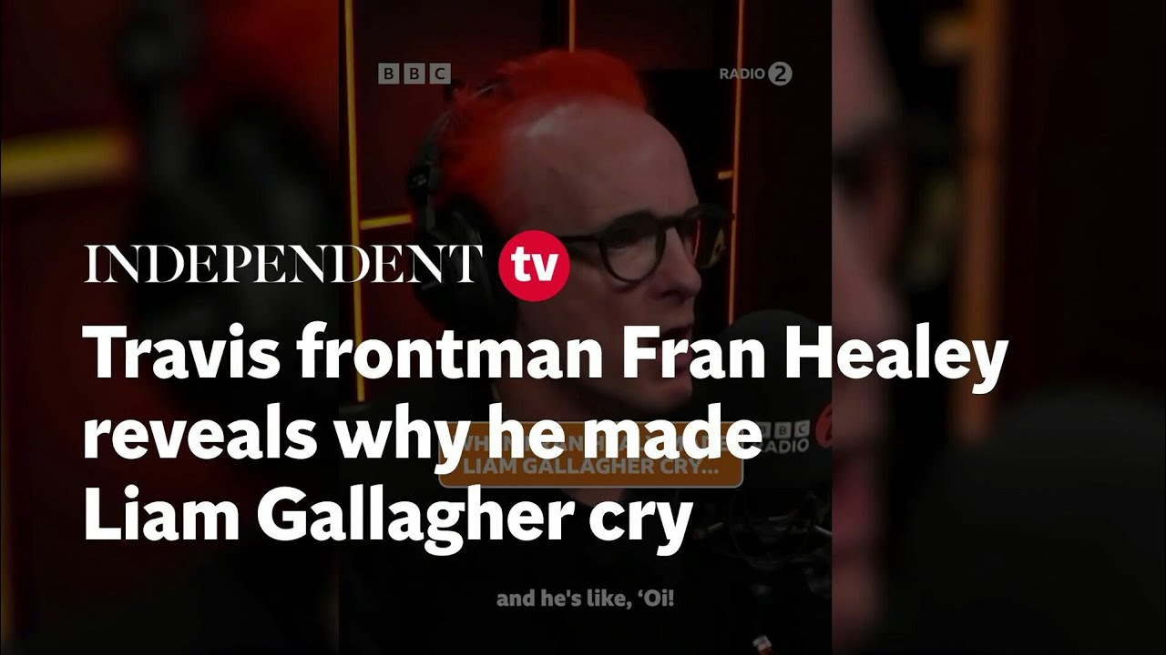 Fran Healy Tells A Funny/Sweet Story About Liam Gallagher