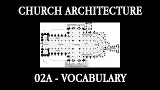 02a - Church Architecture Vocabulary (Course in Church Architecture)