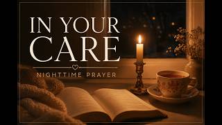 In Your Care (A Nighttime Prayer)