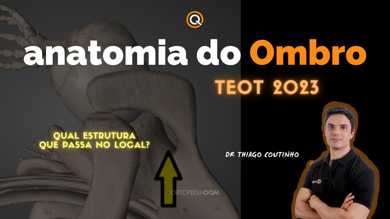 Teot Anatomia do Ombro no TEOT 2023. Dr Thiago Coutinho OQM #OQM #TEOT - YouTube