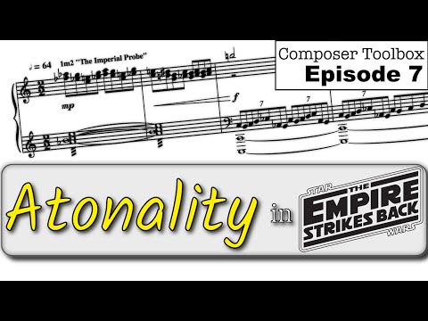 Atonal Harmony in the Empire Strikes Back | Composer Toolbox: Episode 7