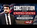 Constitution of USA Part 2 | CSS Political Science, Paper 2 | CSS With Ali Hassan Sargana