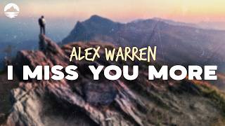 Alex Warren - I Miss You More | Lyrics