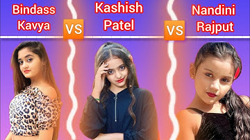 Bindass Kavya v/s Kashish patel v/s Nandini rajput 😱 #bindasskavya@bindasskavya