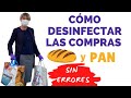 CÓMO DESINFECTAR LAS COMPRAS Y EL PAN - SIN ERRORES Y MUY DETALLADO