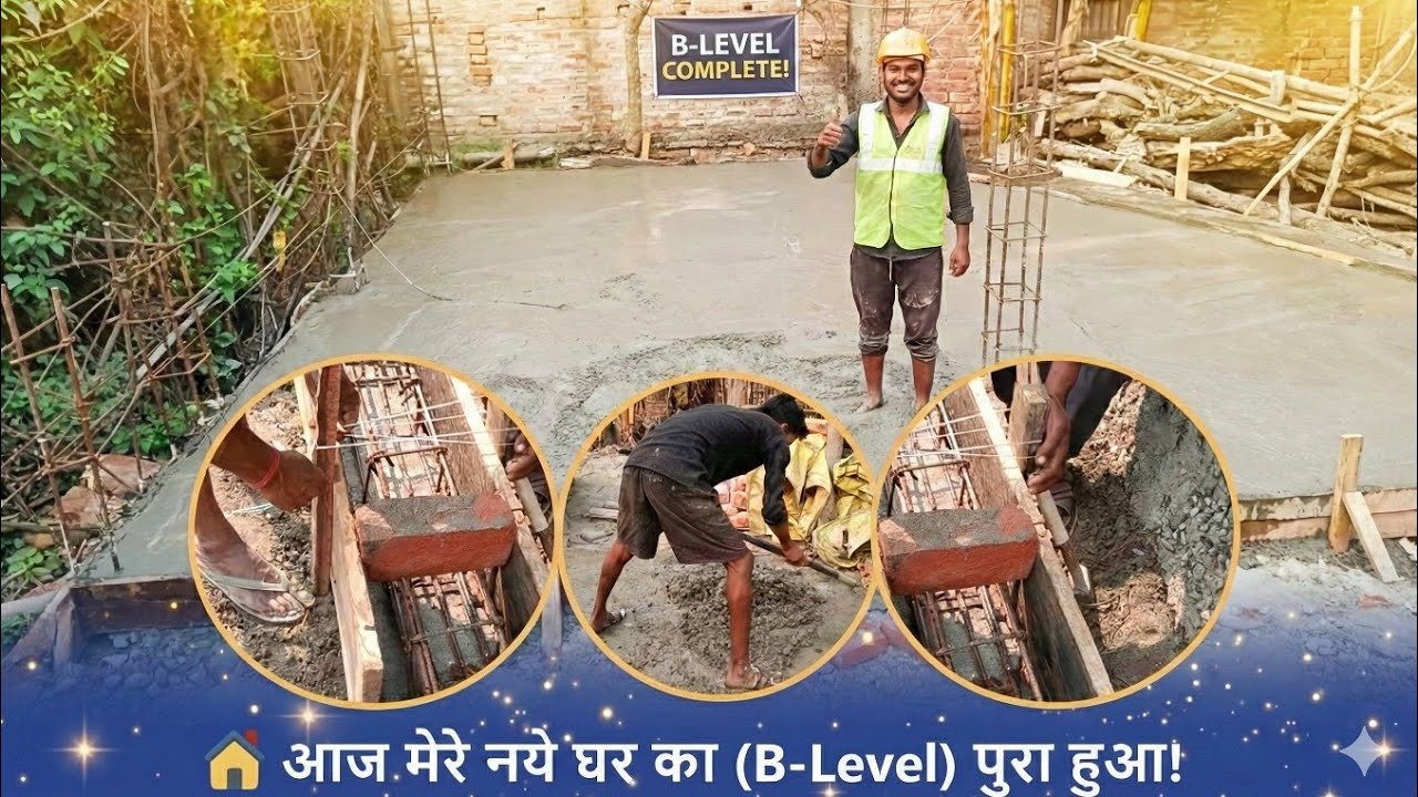 Sapno Ka Ghar: Aaj B-Level Ka Kaam Pura Ho raha hai ! 🏠✨