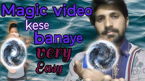 How to make magic video|magic video kese banayen