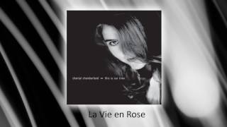 Video thumbnail of "Chantal Chamberland - La Vie En Rose (audio)"