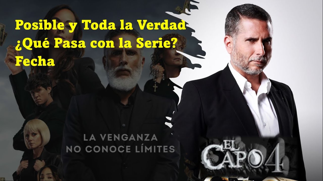 El Capo 4 Confirmado-Fecha Estimada de Estreno y Por Qué Tarda Tanto