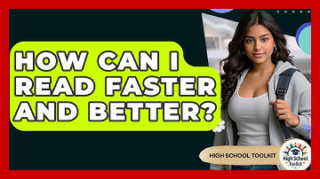 How Can I Read Faster And Better? - High School Toolkit