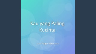 Kau yang Paling Kucinta