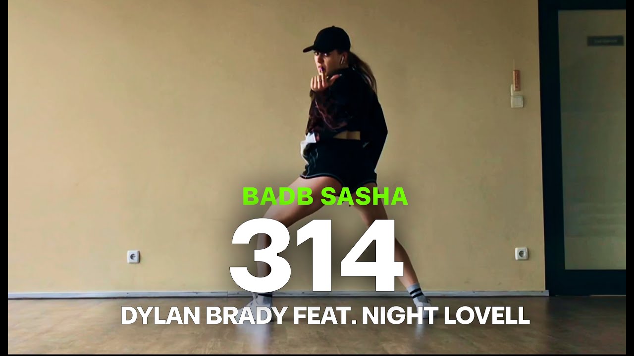 314 | Dylan Brady feat. Night Lovell | BadB Sasha Choreography
