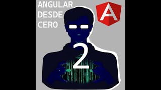 Programar en Angular desde cero (parte 2)