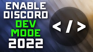 How to Enable Discord Developer Mode 2022 Edition 