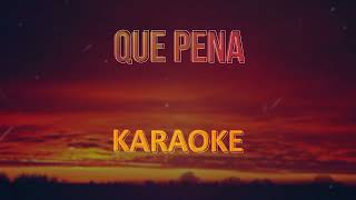 Grupo 5, Que pena - Karaoke (Pista musical)