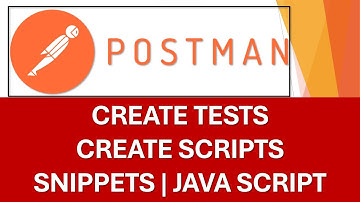 Postman Beginners Tutorial - 08 | Create Tests | Create Scripts | Snippets | Java Script