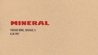 Mineral - August 28th, 1997, Fireside Bowl, Chicago, Illinois