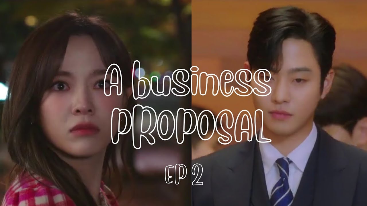 Business proposal episode 1 eng sub