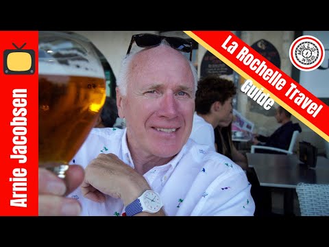 La Rochelle Travel Guide - Part I