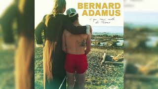 Video thumbnail of "Bernard Adamus - Chipotle"