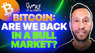 BITCOIN: ARE WE BACK IN A BULL MARKET