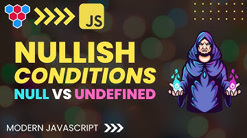 JavaScript nullish // null and undefined demystified