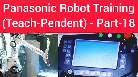 Panasonic Robot Training (Teach-Pendent) - Part -18 !