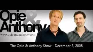 The Opie & Anthony Show - December 3, 2008 (Full Show)