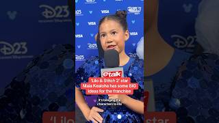 ‘Lilo & Stitch 2’ star Maia Kealoha has some BIG ideas for the sequel