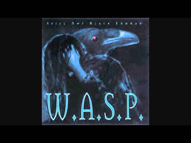 W.A.S.P. - No Way Out Of Here