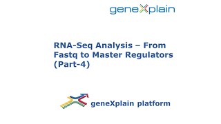 PART4: RNA-seq data analysis from FASTQ files to master regulators