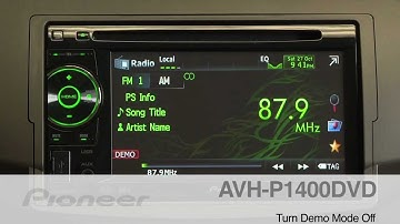 How to - AVH-P1400DVD - Turning Off Demo Mode