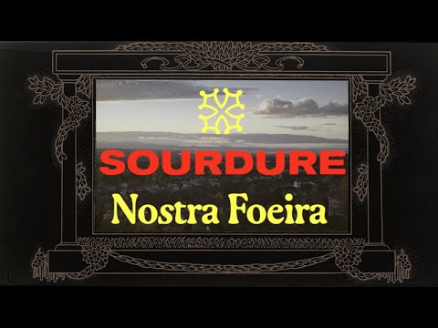 SOURDURE - Nostra Foeira (official music video)