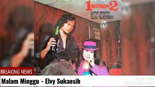 Elvy Sukaesih & Rhoma Irama - Malam Minggu (1972/2003)