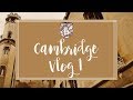 CAMBRIDGE VLOG 1 | MOVING TO CAMBRIDGE