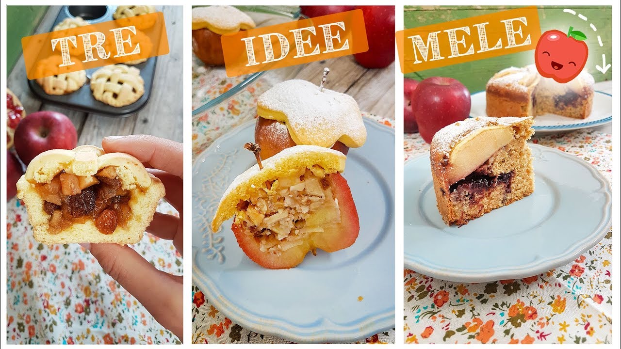 3 RICETTE e IDEE CON LE MELE | DOLCI CON LE MELE | TORTA DI MELE, CROSTATA DI MELE e MELE RIPIENE