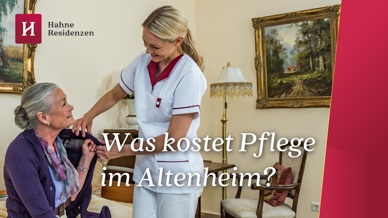  New  Pflege im Altenheim: Kosten und Eigenanteil verständlich erklärt [Erklärvideo]