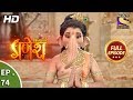 Vighnaharta Ganesh - Ep 74 - Full Episode - 5th December, 2017