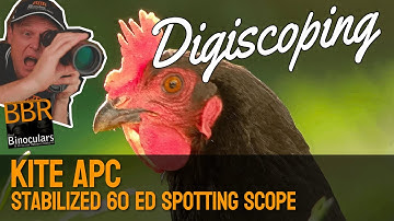 Digiscoping with the Kite APC Stabilized 60 ED Spotting Scope & Magview Adapter
