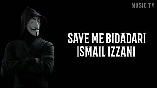 Save me - Ismail Izzani (  Lirik Video )