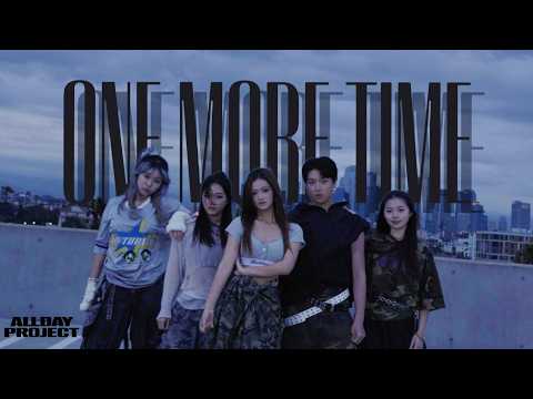 [KPOP IN PUBLIC] ALLDAY PROJECT (올데이프로젝트) - 'One More Time’ Dance Cover | Spade A Dance