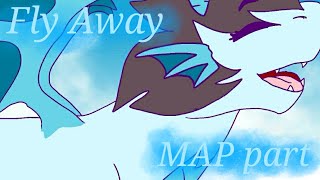 Fly Away MAP // part 2 //