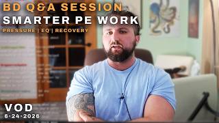 Smarter PE Work: Pressure, EQ & Recovery | BD Q&A VOD screenshot 3
