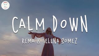 Rema &amp; Selena Gomez - Calm Down Lyric